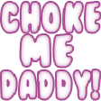 ChokeMeDaddy Discord sticker | Talk Pakistan