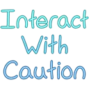 5a_InteractWithCautionIWC