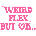 weirdflex