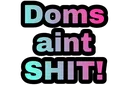 BS_Txt_DomsAintShit