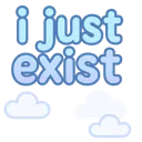 ijustexist