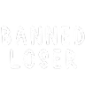 BannedLoser