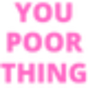 w_youpoorthing