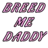 breed_me_daddy
