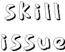 SkillIssue