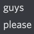 guysplease