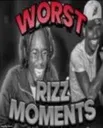 WORSTrizzmoments