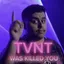 TVNTwaskilledyou