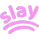slay