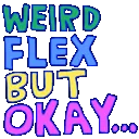 7_word_weird_flex