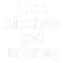:fbgm_fuck_bitches_get_money: