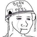 Wojak character wearing a military helmet with the text BORN TO FEEL and an ace of spades card.