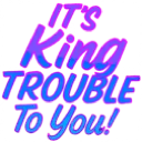 :kingtrbl: