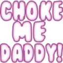 chokemedaddy