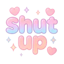 shutup