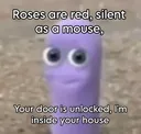 rosesareredvioletsareblueiamatyo