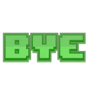 Bye