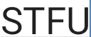 STFU