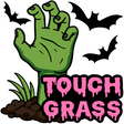 A green hand rising from a pile of dirt with the words Touch Grass written in dripping pink font.