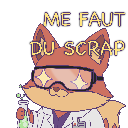 :MeFautDuScrap: