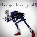WhenYouLowkeyEvil