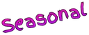 Seasonal
