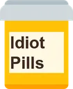 idiotpills