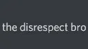 disrespect