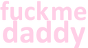 text_fuckmedaddy