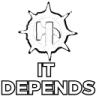 itdepends itdepends