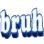 bruh bruh