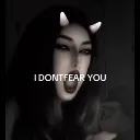 Idontfearyou