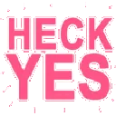 heckYes