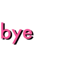 bye