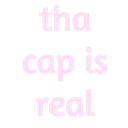 :thacapisreal: