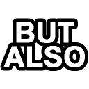 butalso