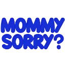 mommysorry