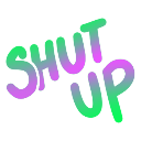 shutup