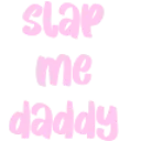 peSlapMeDaddyTxt