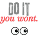 do_it_you_wont