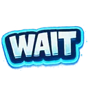 wait