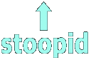 text_stoopidup