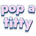 Pop_a_titty