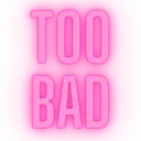 toobad