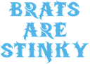 bratsarestinkymc