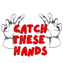 CATCHTHESEHANDS