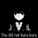 YouDidNotLetHerKuruKuru