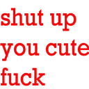Shutupyoucutefuck custom emote | ℂˡᵒᵘᵈ 𝕃ᵒᵘᵈ 𝕏𝕏𝕀+
