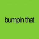 :bumpinthat: