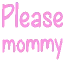 PleaseMommy
